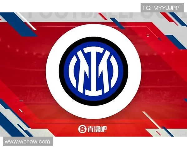 国际米兰重塑辉煌之路探寻蓝黑军团崛起的力量与荣耀